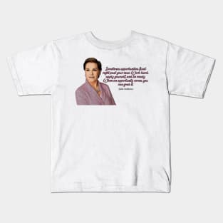 Julie Andrews Quote Kids T-Shirt